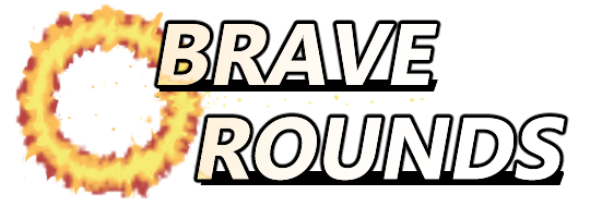 Brave Rounds