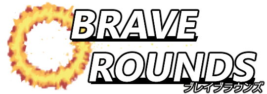Brave Rounds